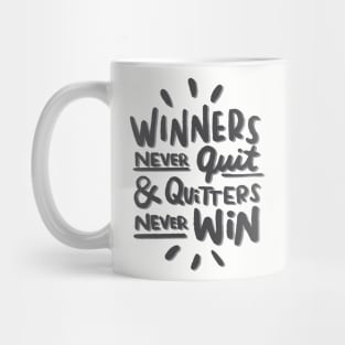 Winners Never Quit and Quitters Never Win Mug